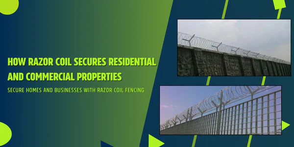 How razor coil secures residential and commercial properties ...