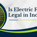 Is electric fencing legal in India?